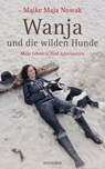 Wanja und die wilden Hunde - Maike Maja Nowak - 9783641069001