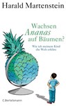 Wachsen Ananas auf Bäumen? - Harald Martenstein - 9783641069209