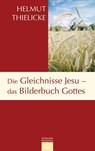 Die Gleichnisse Jesu - das Bilderbuch Gottes - Helmut Thielicke - 9783641070984