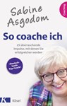 Sabine Asgodom - So coache ich - Sabine Asgodom-Brockert - 9783641072681