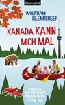 Kanada kann mich mal - Wolfram Eilenberger - 9783641072766