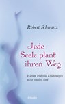 Jede Seele plant ihren Weg - Robert Schwartz - 9783641084066