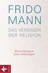 Das Versagen der Religion - Frido Mann - 9783641095819