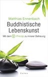 Buddhistische Lebenskunst - Matthias Ennenbach - 9783641097448