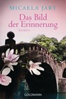 Das Bild der Erinnerung - Micaela Jary - 9783641099794
