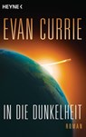 In die Dunkelheit - Evan Currie - 9783641101541