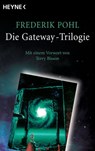 Die Gateway-Trilogie - Frederik Pohl ; Rainer Michael Rahn - 9783641106515