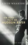 Ein altes Haus am Hudson River - Edith Wharton ; Rüdiger Görner - 9783641106614