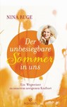 Der unbesiegbare Sommer in uns - Nina Ruge - 9783641106768