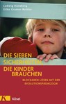 Die sieben Sicherheiten, die Kinder brauchen - Ludwig Koneberg ; Silke Gramer-Rottler - 9783641107680