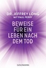 Beweise für ein Leben nach dem Tod - Jeffrey Long ; Paul Perry - 9783641108441
