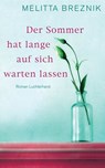 Der Sommer hat lange auf sich warten lassen - Melitta Breznik - 9783641109240
