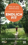 Schritt für Schritt endlich fit - Prof. Dr. med. Martin Halle - 9783641124083
