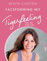 Faceforming mit Tigerfeeling für sie und ihn - Benita Cantieni - 9783641130084