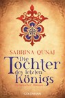 Die Tochter des letzten Königs - Sabrina Qunaj - 9783641131623