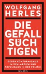 Die Gefallsüchtigen - Wolfgang Herles - 9783641135911