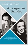 Wir sagen uns Dunkles - Helmut Böttiger - 9783641136611
