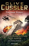 Das Vermächtnis der Maya - Clive Cussler ; Thomas Perry - 9783641145507