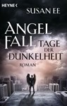 Angelfall - Tage der Dunkelheit - Susan Ee - 9783641152925