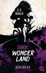 Dark Wonderland - Herzbube - A.G. Howard - 9783641153229