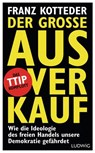 Der große Ausverkauf - Franz Kotteder - 9783641153502