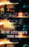 Meine Geschichte ohne dich - Gonzalo Torné - 9783641154523
