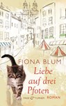 Liebe auf drei Pfoten - Fiona Blum - 9783641156381
