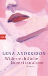 Widerrechtliche Inbesitznahme - Lena Andersson - 9783641157715