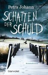 Schatten der Schuld - Petra Johann - 9783641160517