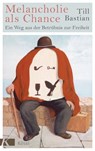 Melancholie (E-Book-Only) - Till Bastian - 9783641163396