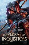 Der Verrat des Inquisitors - Frank Rehfeld - 9783641165673