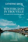 Wintergäste in Trouville - Catherine Simon - 9783641166618