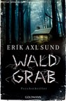 Waldgrab - Erik Axl Sund - 9783641167400