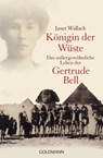 Königin der Wüste - Janet Wallach - 9783641179434