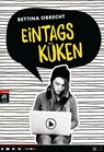 Eintagsküken - Bettina Obrecht - 9783641179793