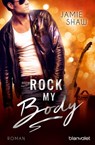 Rock my Body - Jamie Shaw - 9783641189198
