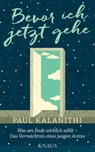 Bevor ich jetzt gehe - Paul Kalanithi - 9783641189365