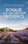 Rosalie und der Duft der Provence - Julie Lescault - 9783641191856