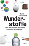 Wunderstoffe - Mark Miodownik - 9783641193904