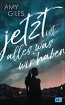 Jetzt ist alles, was wir haben - Amy Giles - 9783641197209