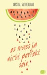 Es muss ja nicht perfekt sein - Krystal Sutherland - 9783641198770