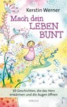 Mach dein Leben bunt - Kerstin Werner - 9783641200589