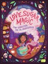 Love, Sugar, Magic - Fünf Schwestern und ein Zauberspruch - Anna Meriano - 9783641200633