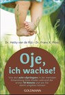 Oje, ich wachse! - Hetty van de Rijt ; Frans X. Plooij - 9783641205720