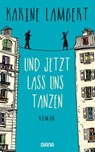 Und jetzt lass uns tanzen - Karine Lambert - 9783641206062