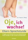 Oje, ich wachse! - ELTERN-SPRECHSTUNDE - Frans X. Plooij - 9783641206079