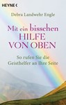 Mit ein bisschen Hilfe von oben - Debra Landwehr Engle - 9783641209063