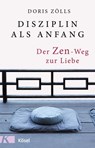 Disziplin als Anfang - Doris Zölls - 9783641212148