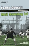 Weil Samstag ist - Frank Goosen - 9783641215026