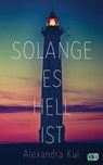 Solange es hell ist - Alexandra Kui - 9783641215286